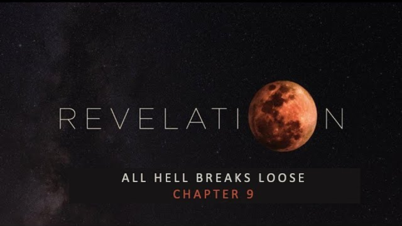 All Hell Breaks Loose (Revelation 9)